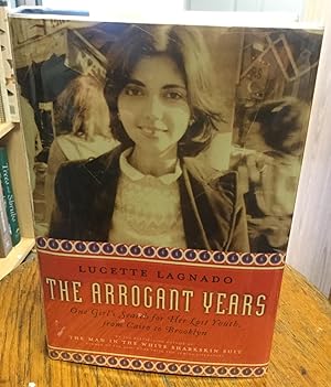 Seller image for The Arrogant Years One Girl's Search for Her Lost Youth, from Cairo to Brooklyn for sale by Nick of All Trades