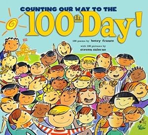 Seller image for Counting Our Way to the 100th Day! by Franco, Betsy [Hardcover ] for sale by booksXpress