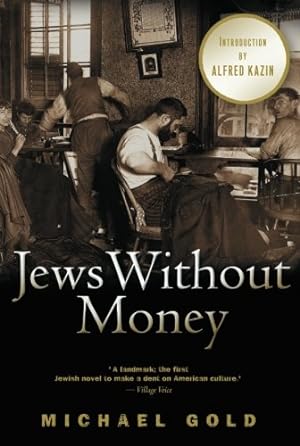 Image du vendeur pour Jews Without Money: A Novel by Gold, Michael [Paperback ] mis en vente par booksXpress