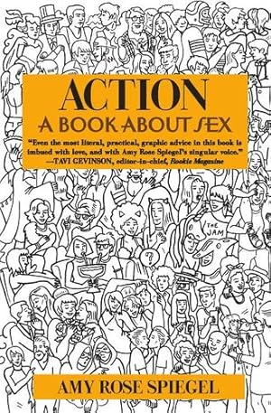 Imagen del vendedor de Action: A Book about Sex by Spiegel, Amy Rose [Paperback ] a la venta por booksXpress