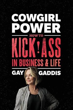 Bild des Verkufers fr Cowgirl Power: How to Kick Ass in Business and Life by Gaddis, Gay [Paperback ] zum Verkauf von booksXpress