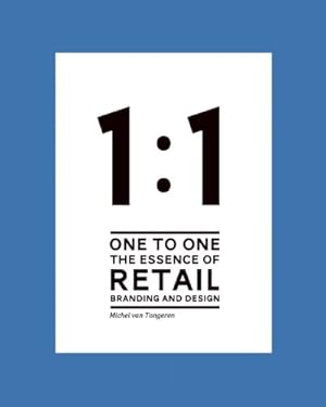Seller image for 1 to 1: The Essence of Retail Branding and Design by van Tongeren, Michel [Hardcover ] for sale by booksXpress