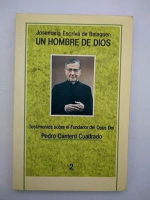 Imagen del vendedor de Josemaria Escriva de Balaguer: un hombre de Dios. Testimonios sobre el fundador del Opus Dei. 2 a la venta por Libros Ambig