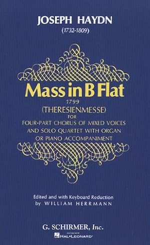 Seller image for Haydn: Mass in B Flat (Theresienmesse): For Four-Part Chorus of Mixed Voices and Solo Quartet with Organ or Piano Accompaniment [Paperback ] for sale by booksXpress