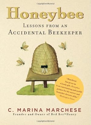 Immagine del venditore per Honeybee: Lessons from an Accidental Beekeeper by Marchese, C. Marina [Paperback ] venduto da booksXpress