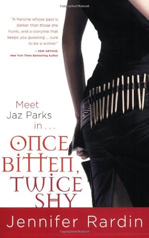 Imagen del vendedor de Once Bitten, Twice Shy (Jaz Parks, Book 1) by Rardin, Jennifer [Paperback ] a la venta por booksXpress