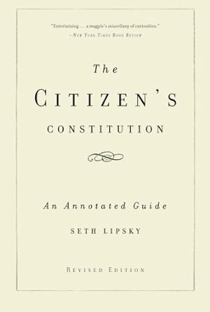 Seller image for The Citizen's Constitution: An Annotated Guide [Paperback ] for sale by booksXpress
