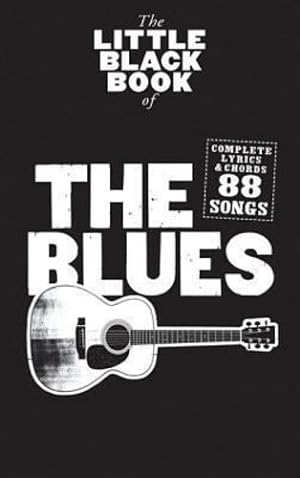 Bild des Verkufers fr Little Black Songbook of the Blues: Lyrics/Chord Symbols [Paperback ] zum Verkauf von booksXpress
