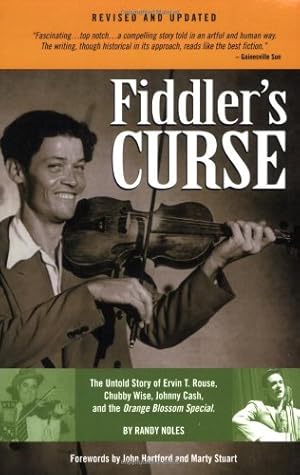 Seller image for Fiddler's Curse: The Untold Story of Ervin T. Rouse, Chubby Wise, Johnny Cash, and The Orange Blossom Special (Revised and Updated) by Randy Noles [Paperback ] for sale by booksXpress