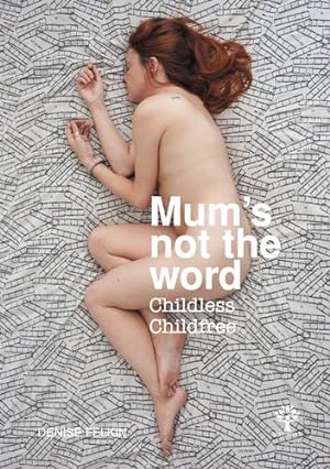 Seller image for Mum's not the word: Childless Childfree [Hardcover ] for sale by booksXpress