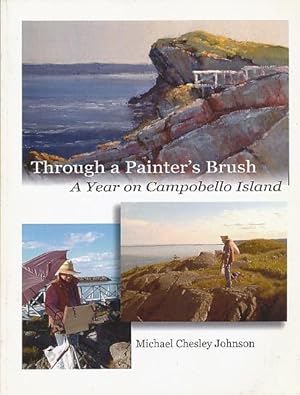 Immagine del venditore per Through a Painter's Brush: a Year on Campobello Island venduto da Bookshelf of Maine