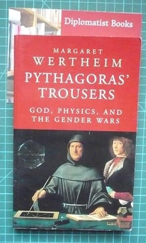 Imagen del vendedor de Pythagoras' Trousers: God, Physics and the Gender Wars a la venta por Diplomatist Books