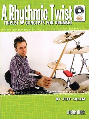 Image du vendeur pour A Rhythmic Twist: Triplet Concepts for Drumset by Salem, Jeff [Paperback ] mis en vente par booksXpress