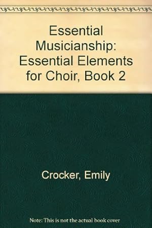 Immagine del venditore per Essential Musicianship: Essential Elements for Choir, Book 2 [Soft Cover ] venduto da booksXpress