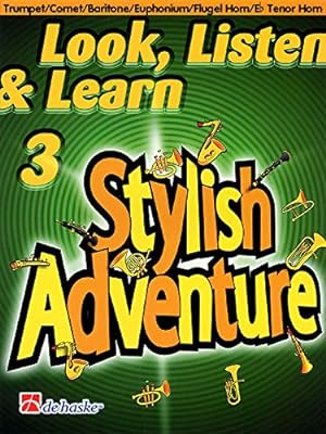 Seller image for Look, Listen & Learn Stylish Adventure Trumpet/cornet/baritone/euph/fgl Hn/ Tenor Hn by De Haske Publications [Paperback ] for sale by booksXpress