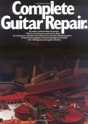 Immagine del venditore per Complete Guitar Repair by Kamimoto, Hideo [Paperback ] venduto da booksXpress