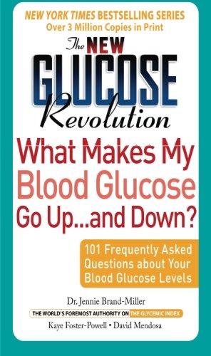Seller image for The New Glucose Revolution What Makes My Blood Glucose Go Up . . . and Down?: 101 Frequently Asked Questions About Your Blood Glucose Levels by Brand-Miller, Dr. Jennie, Foster-Powell, Kaye, Mendosa, David, Foster-Powell, Kaye [Paperback ] for sale by booksXpress