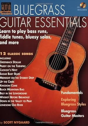 Seller image for Bluegrass Guitar Essentials - Learn to Play Bass Runs, Fiddle Tunes, Bluesy Solos, and More: Acoustic Guitar Private Lessons by Nygaard, Scott [Paperback ] for sale by booksXpress