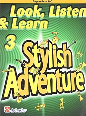 Seller image for Look, Listen & Learn Stylish Adventure Euphonium Bc Grade 3 by De Haske Publications [Paperback ] for sale by booksXpress