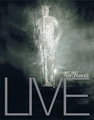 Imagen del vendedor de LIVE: Art and Performance [Paperback ] a la venta por booksXpress