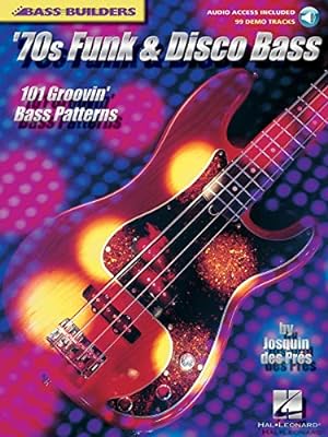Imagen del vendedor de '70s Funk & Disco Bass: 101 Groovin' Bass Patterns (Bass Builders) by des Pres, Josquin [Paperback ] a la venta por booksXpress