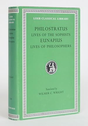 Image du vendeur pour Philostratus: Lives of the Sophists, and Eunapius: Lives of The Philosophers mis en vente par Minotavros Books,    ABAC    ILAB