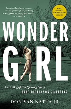 Immagine del venditore per Wonder Girl: The Magnificent Sporting Life of Babe Didrikson Zaharias by Van Natta, Don [Paperback ] venduto da booksXpress