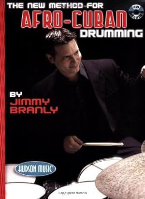 Imagen del vendedor de The New Method for Afro-Cuban Drumming by Branly, Jimmy [Sheet music ] a la venta por booksXpress