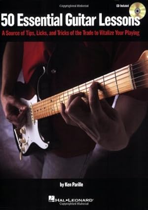 Bild des Verkufers fr 50 Essential Guitar Lessons: A Source of Tips, Licks, and Tricks of the Trade to Vitalize Your Playing by Parille, Ken [Sheet music ] zum Verkauf von booksXpress