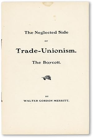 Seller image for The Neglected Side of Trade-Unionism. The Boycott for sale by Lorne Bair Rare Books, ABAA