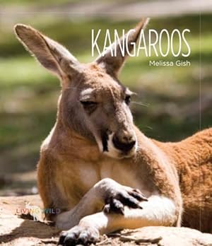 Seller image for Living Wild: Kangaroos by Gish, Melissa [Paperback ] for sale by booksXpress