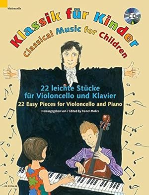 Image du vendeur pour Classical Music for Children: 22 Easy Pieces for Cello and Piano by Mohrs, Rainer [Sheet music ] mis en vente par booksXpress