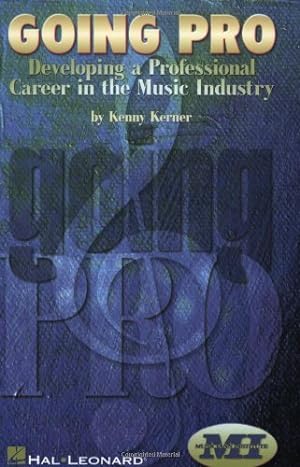 Imagen del vendedor de Going Pro: Developing a Professional Career in the Music Industry [Paperback ] a la venta por booksXpress