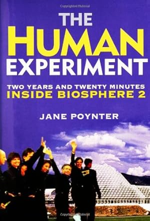 Seller image for The Human Experiment: Two Years and Twenty Minutes Inside Biosphere 2 [Hardcover ] for sale by booksXpress