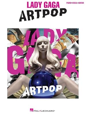 Seller image for Lady Gaga - Artpop (Piano Vocal Guitar: Artist Songbook) by Gaga, Lady [Paperback ] for sale by booksXpress