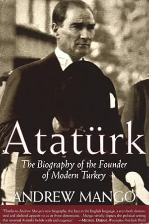 Seller image for Ataturk: The Biography of the Founder of Modern Turkey by Mango, Andrew [Paperback ] for sale by booksXpress