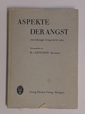 Aspekte der Angst. Starnberger Gespräche 1964.