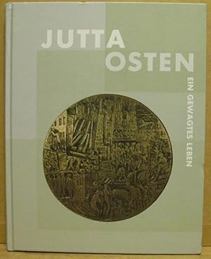 Jutta Osten. Ein gewagtes Leben.