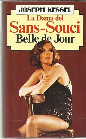 Imagen del vendedor de La dama del Sans-Souci ; Belle de jour a la venta por TU LIBRO DE OCASION