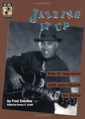 Imagen del vendedor de Jazzing It Up: How to Improvise with Jazz Chords on Guitar by Sokolow, Fred [Sheet music ] a la venta por booksXpress