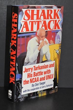 Shark Attack; Jerry Tarkanian and His Battle with the NCAA and UNLV