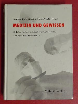 Bild des Verkufers fr Medizin und Gewissen : 50 Jahre nach dem Nrnberger rzteproze ; Kongressdokumentation. IPPNW. zum Verkauf von Wissenschaftliches Antiquariat Zorn