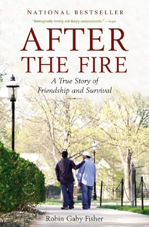 Immagine del venditore per After the Fire: A True Story of Friendship and Survival by Robin Gaby Fisher [Paperback ] venduto da booksXpress