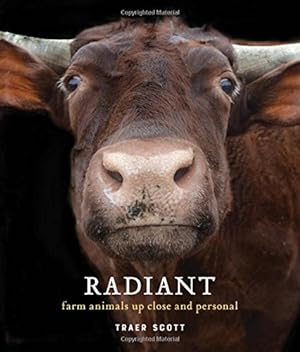Seller image for Radiant: Farm Animals Up Close and Personal [Hardcover ] for sale by booksXpress