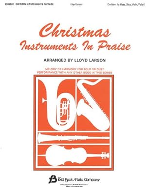 Seller image for Christmas Instruments in Praise: C Instruments (Flute, Oboe & Others) by Larson, Lloyd [Paperback ] for sale by booksXpress