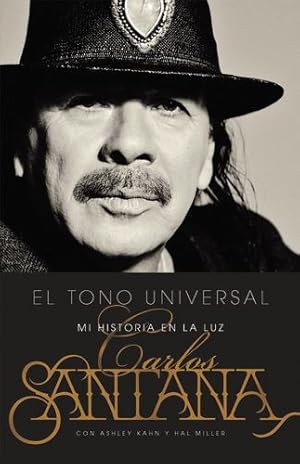 Seller image for El Tono Universal: Sacando mi Historia a la Luz (Spanish Edition) by Santana, Carlos [Paperback ] for sale by booksXpress