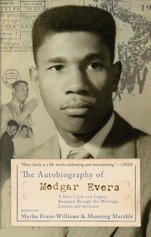 Immagine del venditore per The Autobiography of Medgar Evers: A Hero's Life and Legacy Revealed Through His Writings, Letters, and Speeches by Evers-Williams, Myrlie, Marable, Manning [Paperback ] venduto da booksXpress