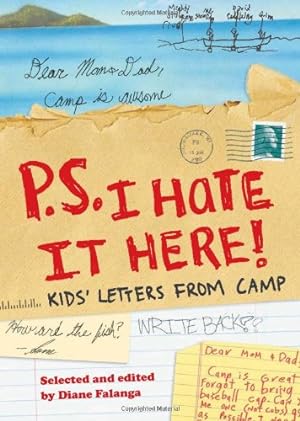 Seller image for P.S. I Hate It Here!: Kids' Letters from Camp by Falanga, Diane [Paperback ] for sale by booksXpress