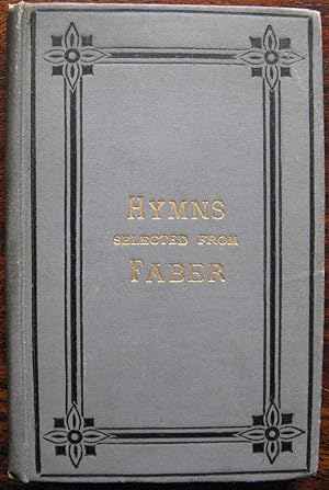 Hymns selected from Faber