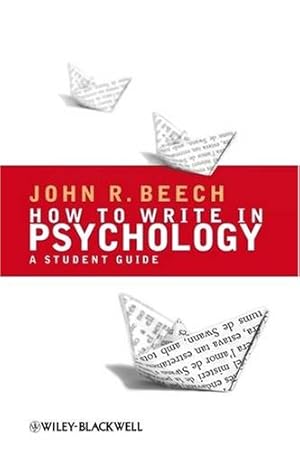 Seller image for How To Write in Psychology: A Student Guide by Beech, John R. [Paperback ] for sale by booksXpress